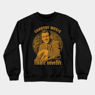 Jimmie Rodgers (vintage) quotess Crewneck Sweatshirt